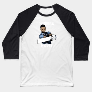 Virat Kohli : Winning is a Habit Baseball T-Shirt